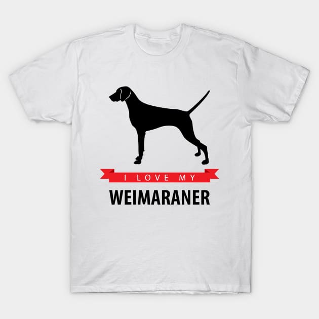 I Love My Weimaraner T-Shirt by millersye